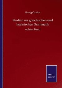 bokomslag Studien Zur Griechischen Und Lateinischen Grammatik