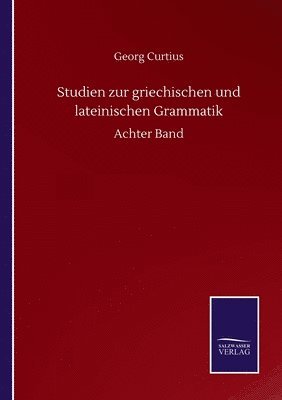 Studien zur griechischen und lateinischen Grammatik