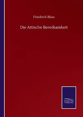 Die Attische Beredsamkeit 1