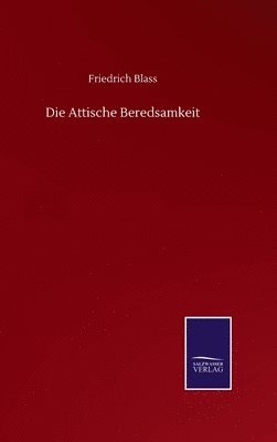 Die Attische Beredsamkeit 1