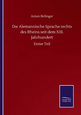 Anton Birlinger - Alemannische Sprache rechts des Rheins seit dem XIII. Jahrhundert, Häftad