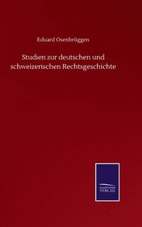 bokomslag Studien zur deutschen und schweizerischen Rechtsgeschichte