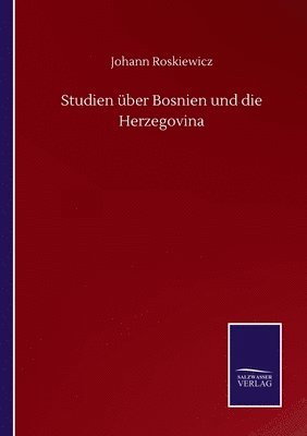 bokomslag Studien ber Bosnien und die Herzegovina