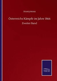 bokomslag OEsterreichs Kampfe im Jahre 1866