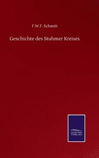 bokomslag Geschichte des Stuhmer Kreises