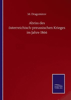 bokomslag Abriss des sterreichisch-preussischen Krieges im Jahre 1866