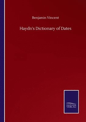 bokomslag Haydn's Dictionary of Dates