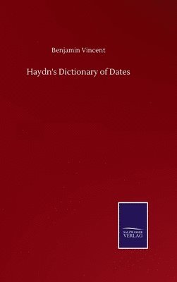 bokomslag Haydn's Dictionary of Dates