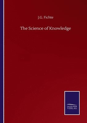 The Science of Knowledge 1