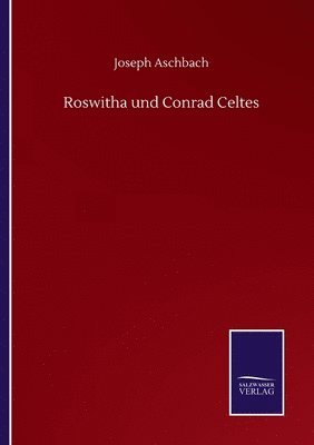 bokomslag Roswitha und Conrad Celtes