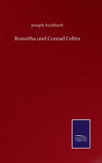 bokomslag Roswitha und Conrad Celtes