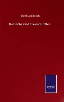 bokomslag Roswitha und Conrad Celtes