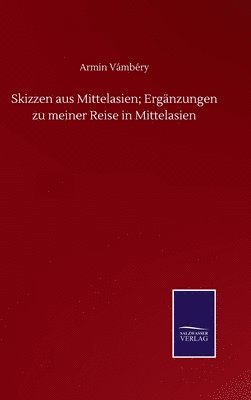 bokomslag Skizzen aus Mittelasien; Ergänzungen zu meiner Reise in Mittelasien