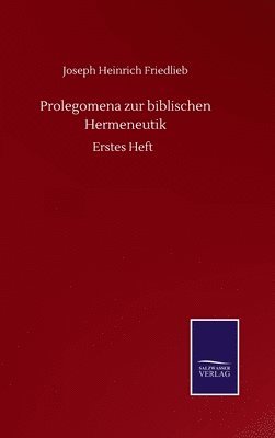 Prolegomena zur biblischen Hermeneutik 1