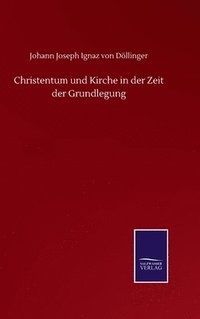 bokomslag Christentum und Kirche in der Zeit der Grundlegung