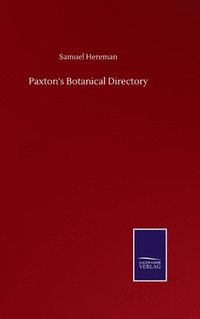 bokomslag Paxton's Botanical Directory