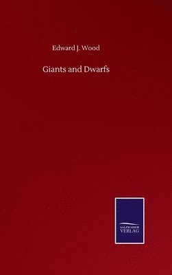 Edward J Wood, Edward J. Wood - Giants and Dwarfs, Inbunden