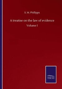 bokomslag A treatise on the law of evidence