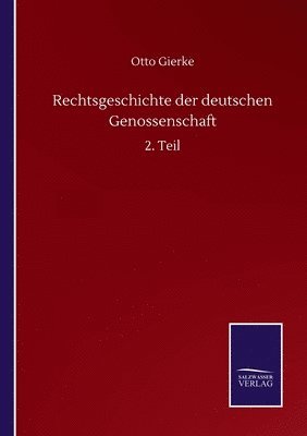 Rechtsgeschichte der deutschen Genossenschaft 1