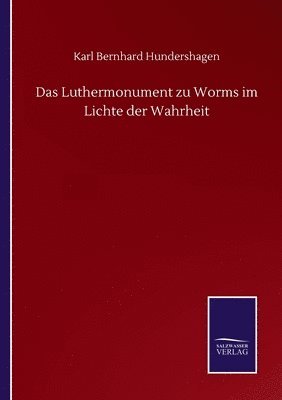 bokomslag Luthermonument zu Worms im Lichte der Wahrheit
