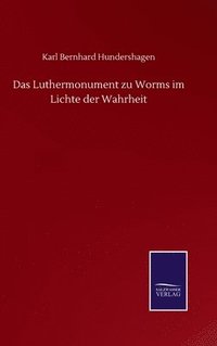 bokomslag Luthermonument zu Worms im Lichte der Wahrheit