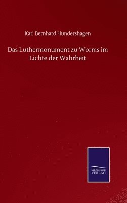 bokomslag Luthermonument zu Worms im Lichte der Wahrheit