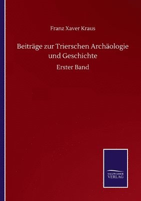 bokomslag Beitrge zur Trierschen Archologie und Geschichte