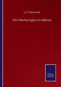 bokomslag Der Oberhof Iglau in Mhren