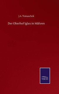 bokomslag Der Oberhof Iglau in Mhren
