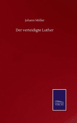 bokomslag Der verteidigte Luther