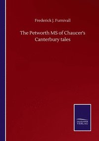 bokomslag The Petworth MS of Chaucer's Canterbury tales