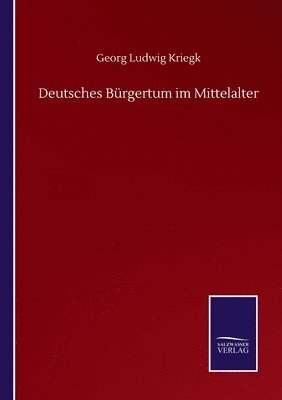 bokomslag Deutsches Bürgertum im Mittelalter