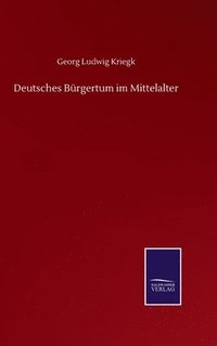 bokomslag Deutsches Brgertum im Mittelalter