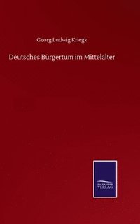 bokomslag Deutsches Bürgertum im Mittelalter