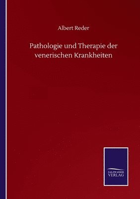 Pathologie und Therapie der venerischen Krankheiten 1