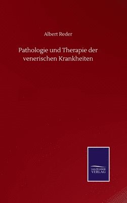 Pathologie und Therapie der venerischen Krankheiten