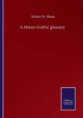 bokomslag A Moeso-Gothic glossary