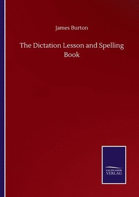 The Dictation Lesson and Spelling Book 1