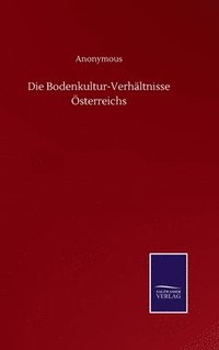 bokomslag Die Bodenkultur-Verhltnisse sterreichs