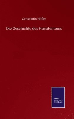 Die Geschichte des Hussitentums 1