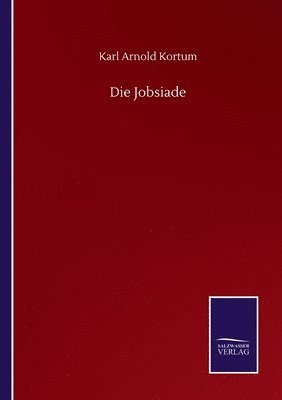 Karl Arnold Kortum - Jobsiade, Häftad