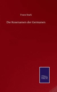 bokomslag Kosenamen der Germanen