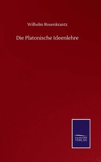 bokomslag Die Platonische Ideenlehre