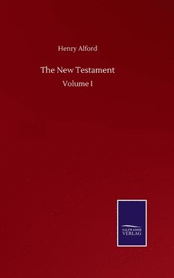Henry Alford - New Testament, Inbunden