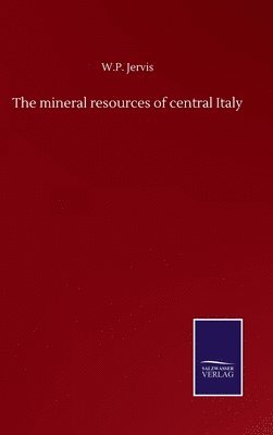 The mineral resources of central Italy 1