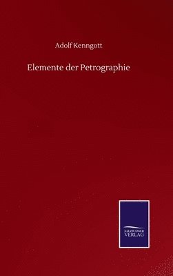 bokomslag Elemente der Petrographie