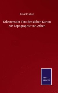 bokomslag Erläuternder Text der sieben Karten zur Topographie von Athen