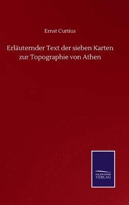 bokomslag Erläuternder Text der sieben Karten zur Topographie von Athen