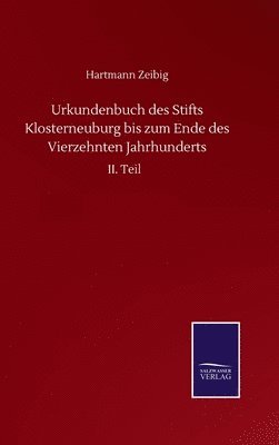 bokomslag Urkundenbuch des Stifts Klosterneuburg bis zum Ende des Vierzehnten Jahrhunderts