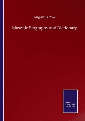 bokomslag Masonic Biography and Dictionary